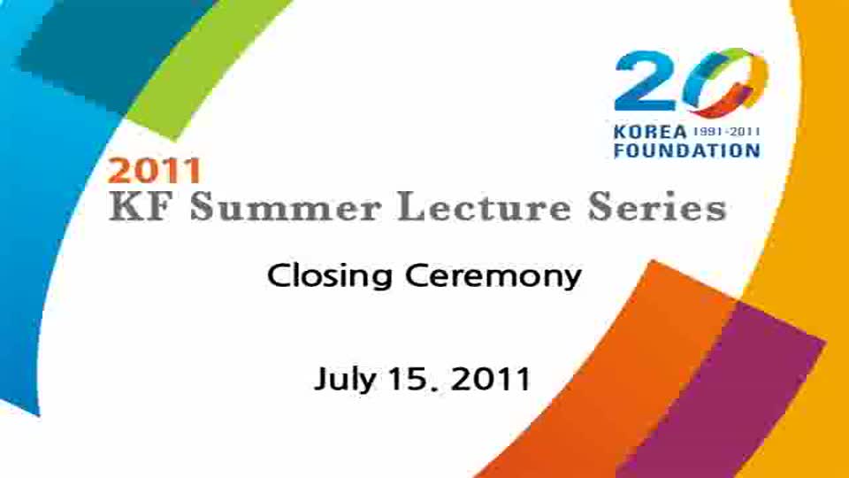 2011 KF Summer <font color='red'>Lecture</font> Series (Closing Ceremony)