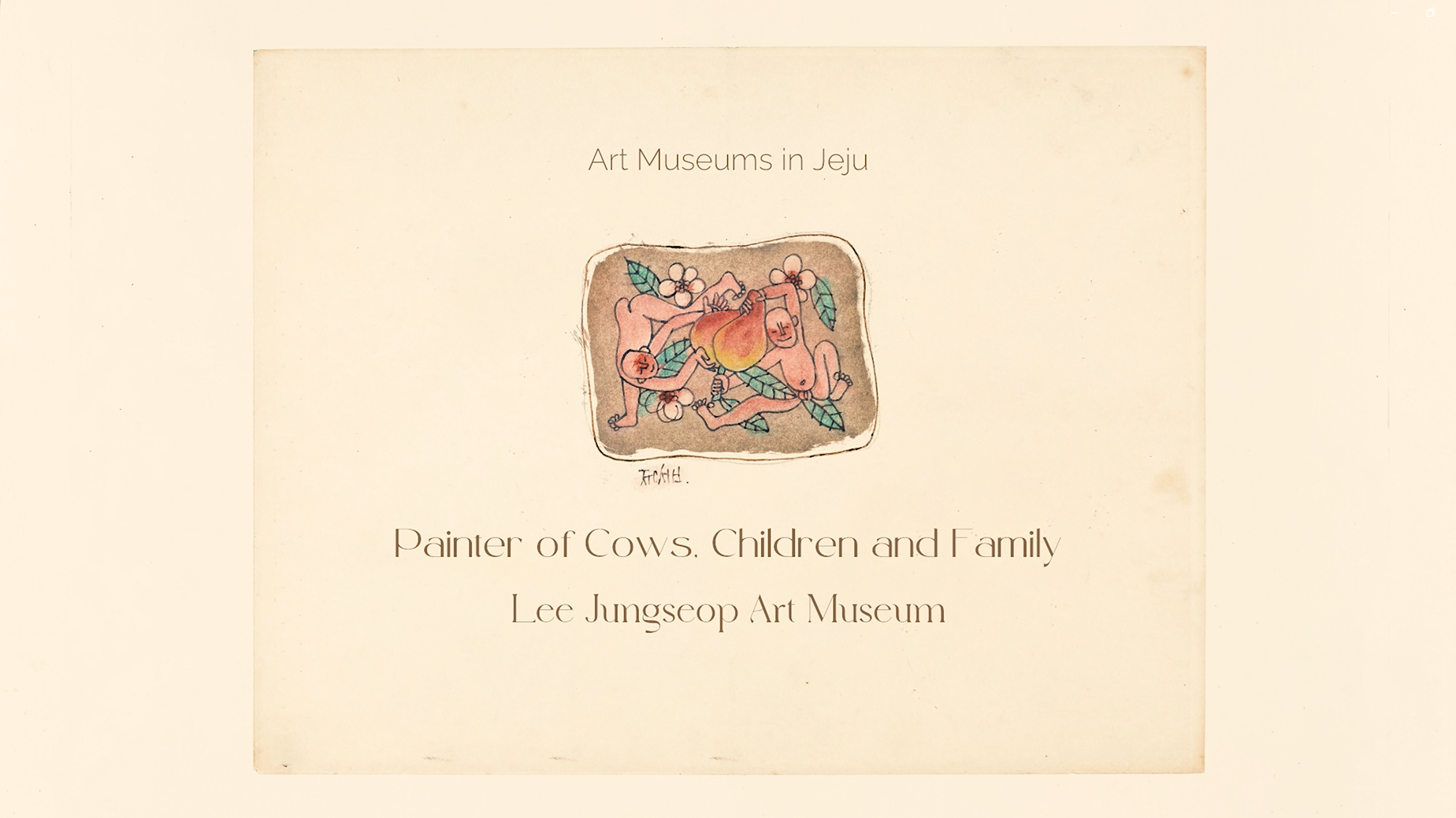 본편)Art Museums in Jeju l Ep.03 – Painter of Cows, Children and Family